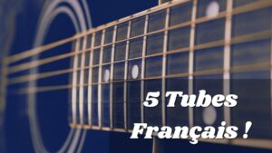 Maîtrisez 5 Intros de Chansons Françaises à la Guitare Acoustique !