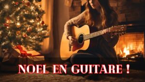 Top 10 des chansons de Noël à la guitare